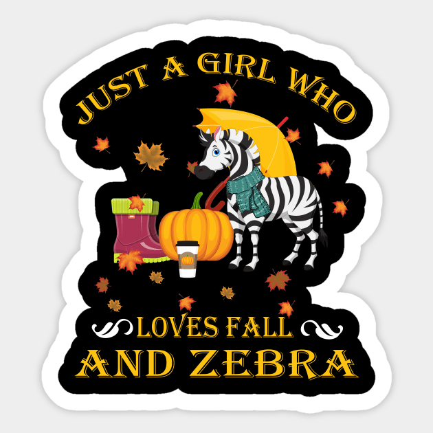 Just A Girl Who Loves Fall & Zebra Funny Thanksgiving Gift Sticker by LiFilimon